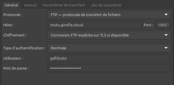 Protocôle:FTP ; Hôte:mutu.girofle.cloud ; Port:10021 ; Chiffrement:explicite sur TLS si disponible ; Authentification:Normale